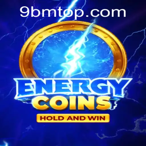 Uma Olhada no Excitante Jogo EnergyCoins e o Mundo de 9BM.COM